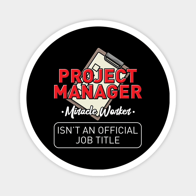 Project Manager Management Magnet by OculusSpiritualis